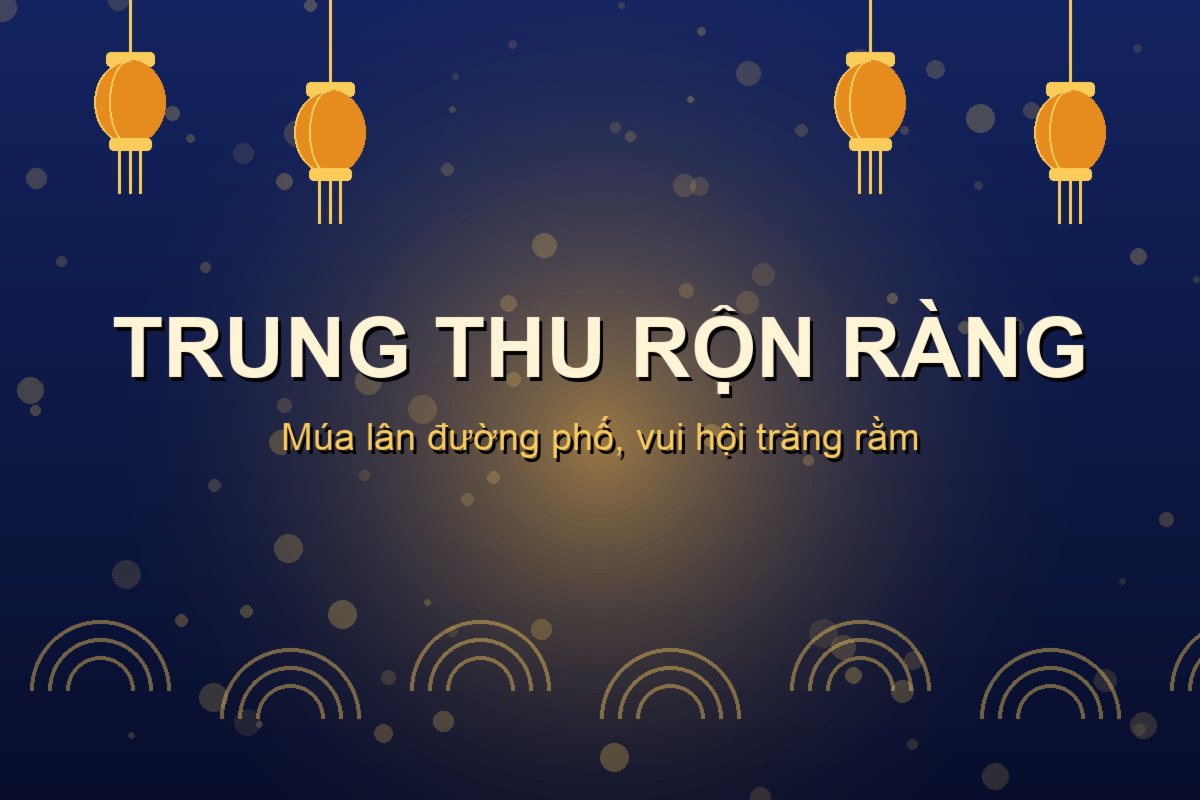 Tổ chức múa lân Trung thu: cần chuẩn bị những gì?